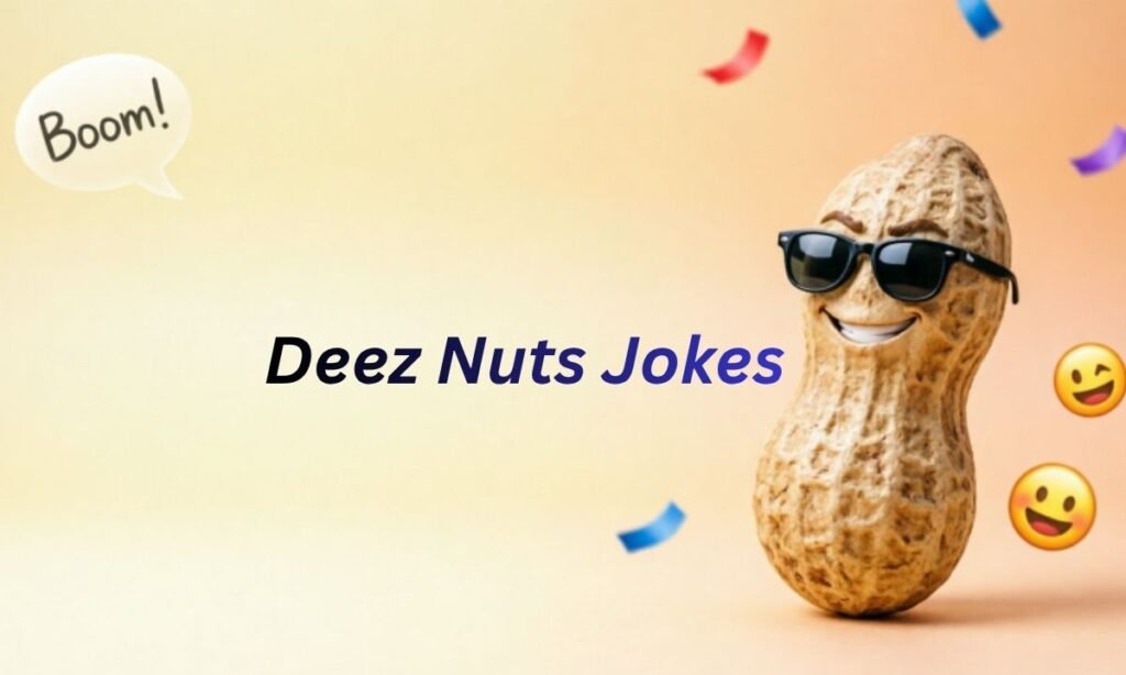 Deez Nuts Jokes