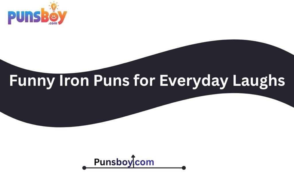 Funny Iron Puns for Everyday Laughs