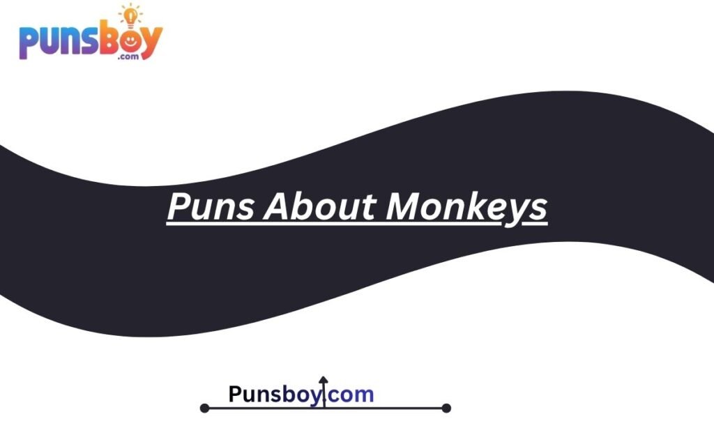 Puns About Monkeys