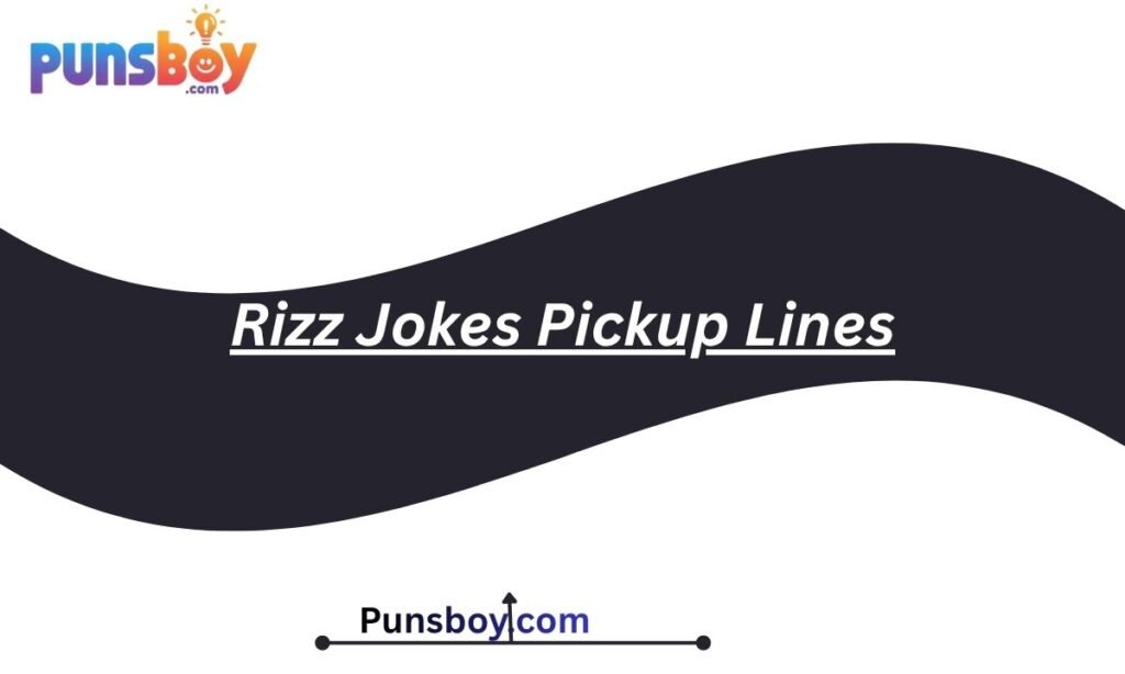 Rizz Jokes Pickup Lines