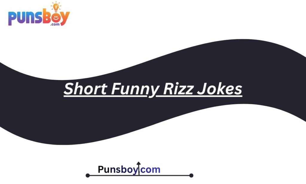 Short Funny Rizz Jokes