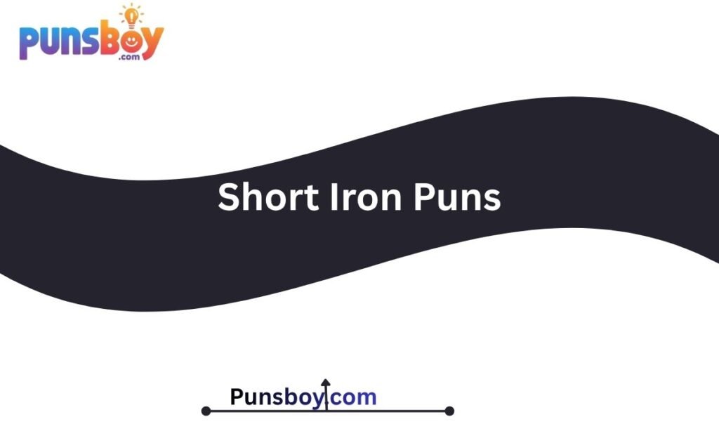 Short Iron Puns
