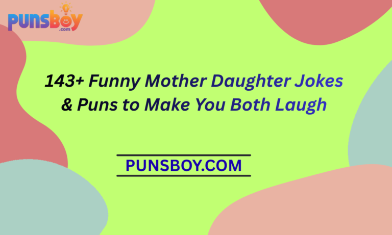 143+ Funny Mother Daughter Jokes & Puns to Make You Both Laugh