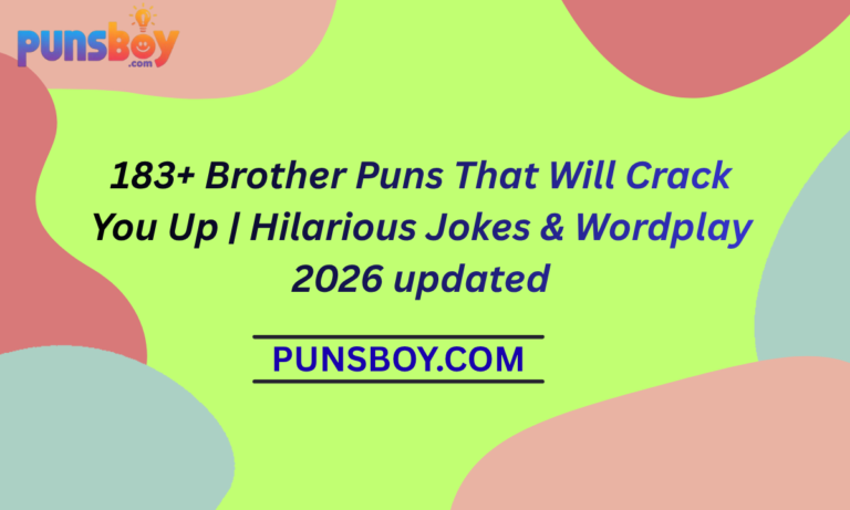 183+ Brother Puns That Will Crack You Up Hilarious Jokes & Wordplay 2026 updated