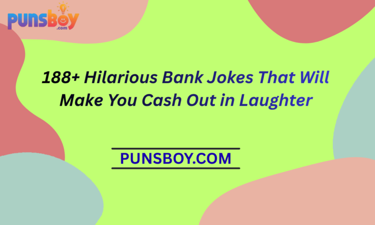 188+ Hilarious Bank Jokes That Will Make You Cash Out in Laughter