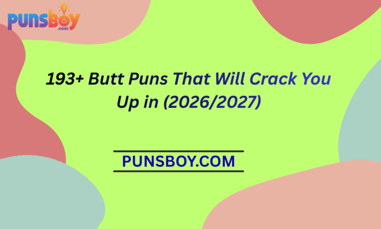 193+ Butt Puns That Will Crack You Up in (20262027)
