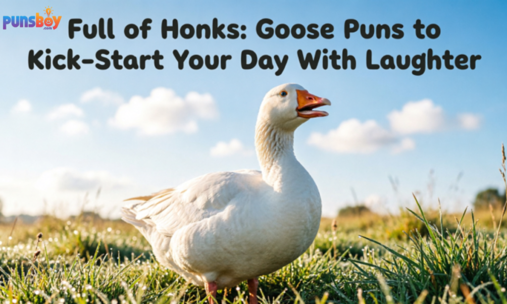Full of Honks Goose Puns to Kick-Start Your Day With Laughter