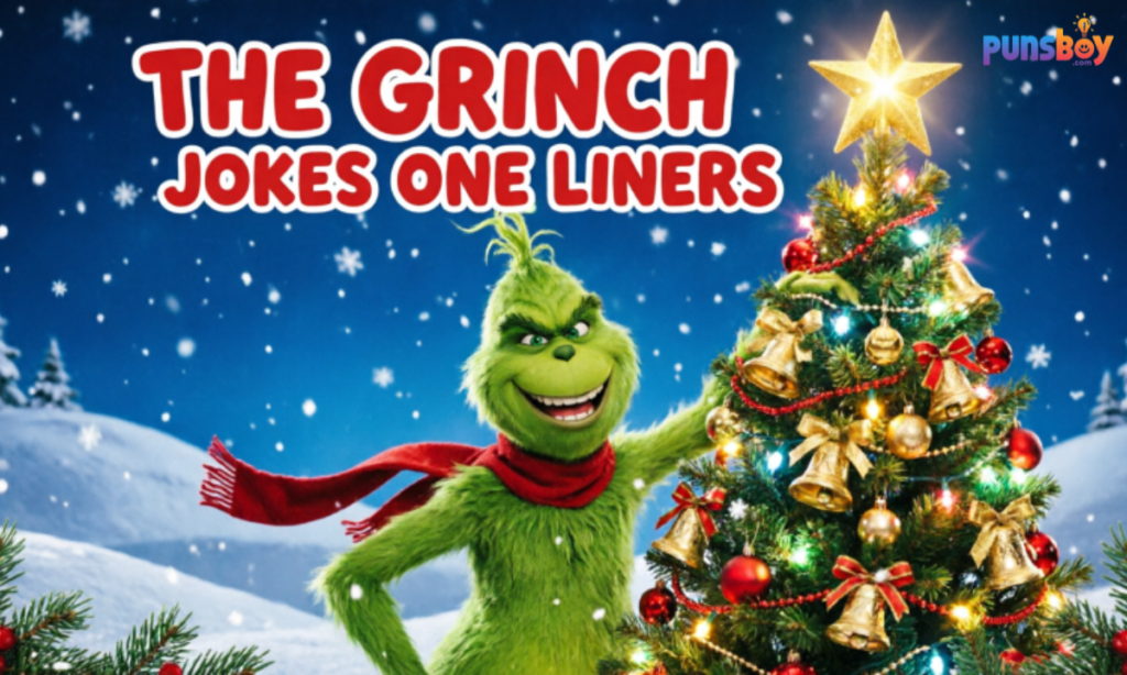 The Grinch Jokes One Liners